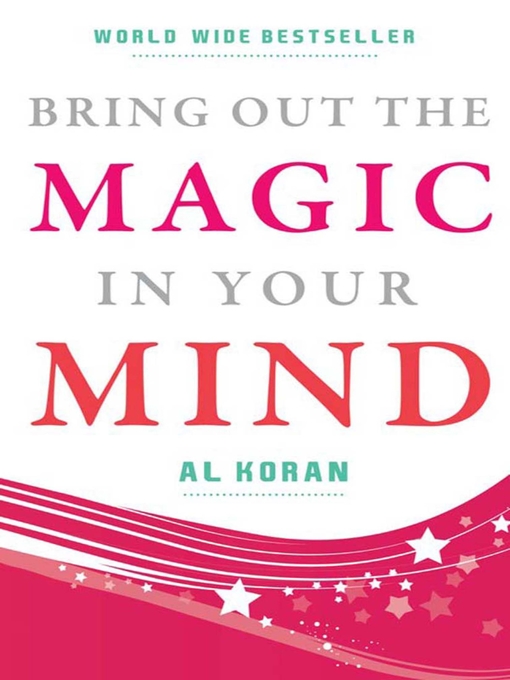 Title details for Bring Out the Magic in Your Mind by Al Koran - Available